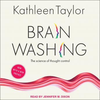 Download Brainwashing: The Science of Thought Control by Kathleen Taylor
