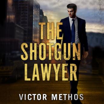 Shotgun Lawyer, Audio book by Victor Methos