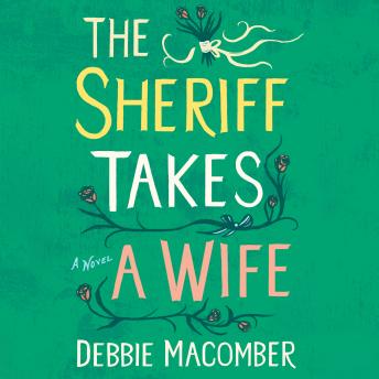 The Sheriff Takes a Wife: A Novel