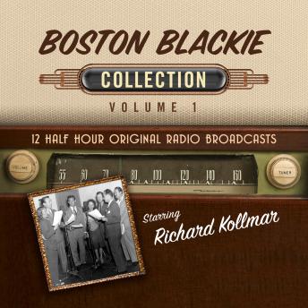Boston Blackie, Collection 1, Audio book by Black Eye Entertainment 