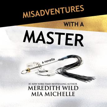 Misadventures with a Master: A Misadventures Novella