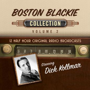 Boston Blackie, Collection 2, Audio book by Black Eye Entertainment 