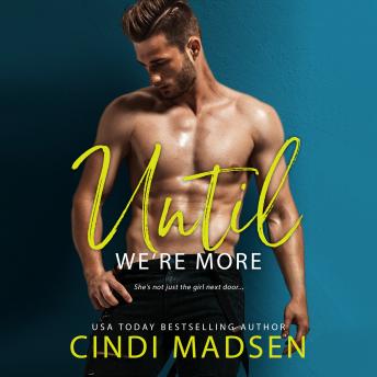 Until We're More, Cindi Madsen