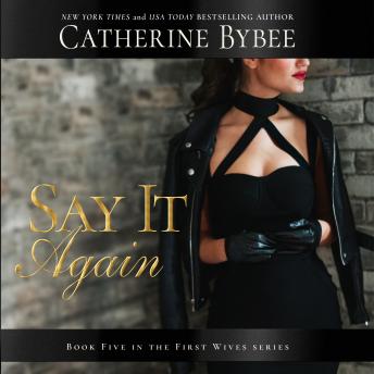 Say It Again, Audio book by Catherine Bybee