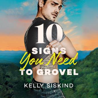 Download 10 Signs You Need to Grovel by Kelly Siskind