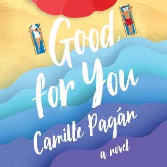Good for You: A Novel