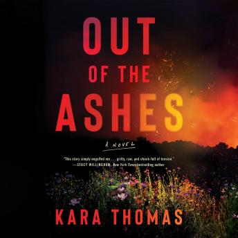 Out of the Ashes: A Novel