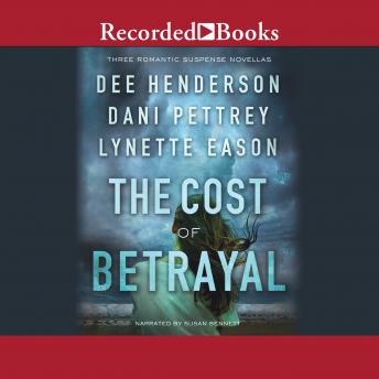 The Cost of Betrayal: Three Romantic Suspense Novellas