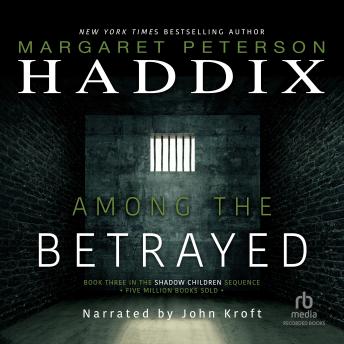 Listen Among the Betrayed By Margaret Peterson Haddix Audiobook audiobook