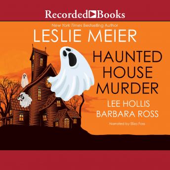 Haunted House Murder, Audio book by Leslie Meier, Barbara Ross, Lee Hollis