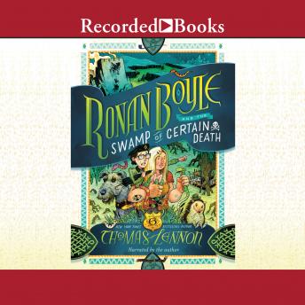 Download Best Audiobooks Mystery and Fantasy Ronan Boyle and the Swamp of Certain Death by Thomas Lennon Free Audiobooks Mystery and Fantasy free audiobooks and podcast