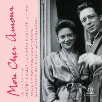 Mon Cher Amour: The Love Letters of Albert Camus and Maria Casarès, 1944–1959