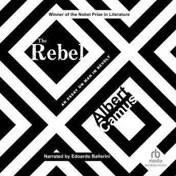 Download Rebel: An Essay on Man in Revolt by Albert Camus