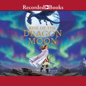 Get Best Audiobooks Kids Rise of the Dragon Moon by Gabrielle K. Byrne Audiobook Free Download Kids free audiobooks and podcast