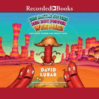 Download Best Audiobooks Mystery and Fantasy The Battle of the Red Hot Pepper Weenies: And Other Warped and Creepy Tales by David Lubar Free Audiobooks for Android Mystery and Fantasy free audiobooks and podcast