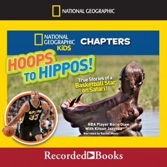 Hoops to Hippos!: True Stories of a Basketball Star on Safari