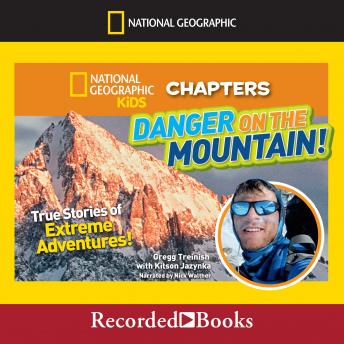 Danger on the Mountain!: True Stories of Extreme Adventures