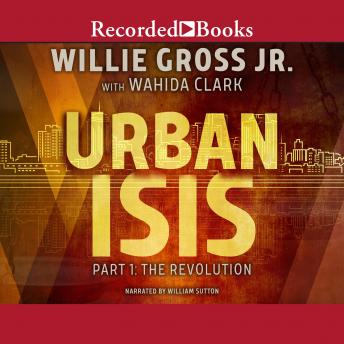 Urban Isis, Part 1: The Revolution