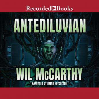 Antediluvian, Audio book by Wil Mccarthy