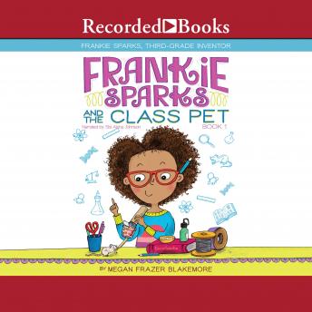 Download Best Audiobooks Kids Frankie Sparks and the Class Pet by Megan Frazer Blakemore Audiobook Free Online Kids free audiobooks and podcast