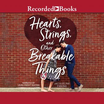 Hearts, Strings, and Other Breakable Things, Jacqueline Firkins