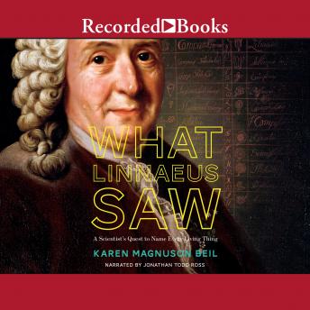 Get Best Audiobooks Kids What Linnaeus Saw: A Scientist's Quest to Name Every Living Thing by Karen Magnuson Beil Free Audiobooks for iPhone Kids free audiobooks and podcast