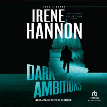 Dark Ambitions, Irene Hannon