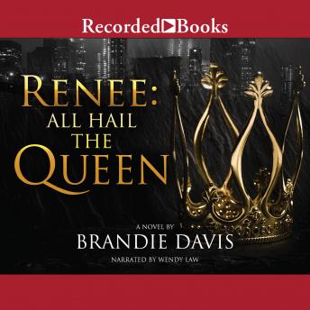 Renee: All Hail the Queen, Audio book by Brandie Davis