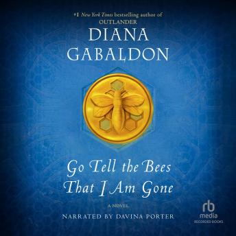 Go Tell the Bees That I Am Gone, Audio book by Diana Gabaldon