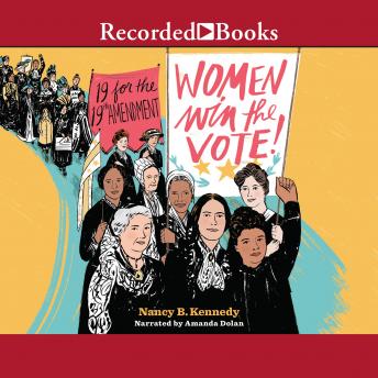 Get Best Audiobooks Kids Women Win the Vote!: 19 for the 19th Amendment by Nancy B. Kennedy Audiobook Free Kids free audiobooks and podcast