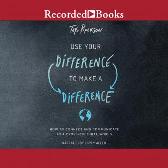 Use Your Difference to Make a Difference: How to Connect and Communicate in a Cross-Cultural World sample.
