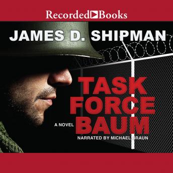 Task Force Baum, Audio book by James D. Shipman