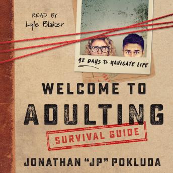 Welcome to Adulting Survival Guide: 42 Days to Navigate Life, Jonathan Pokluda