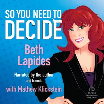 Download So You Need to Decide by Beth Lapides