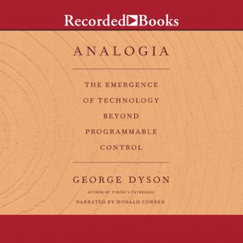 Analogia: The Emergence of Technology Beyond Programmable Control details