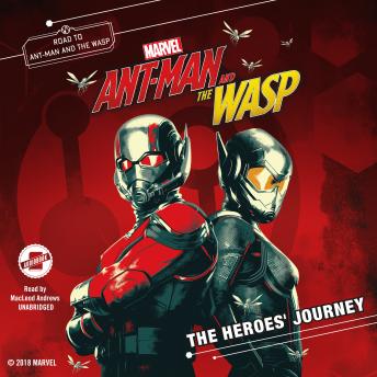 Marvel’s Ant-Man and the Wasp: The Heroes’ Journey