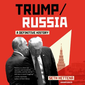 Trump/Russia: A Definitive History