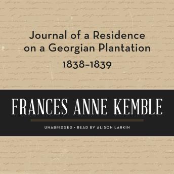 Journal of a Residence on a Georgian Plantation, 1838–1839