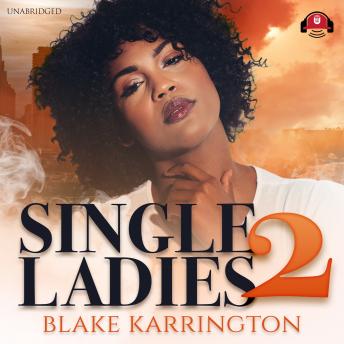 Single Ladies 2, Audio book by Blake Karrington