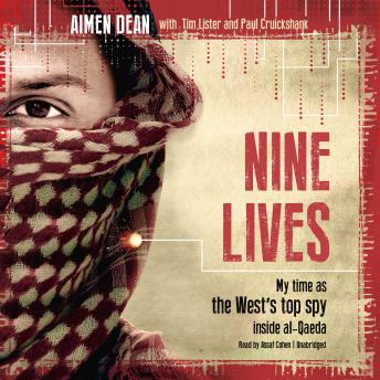 Nine Lives: My Time as the West’s Top Spy inside al-Qaeda