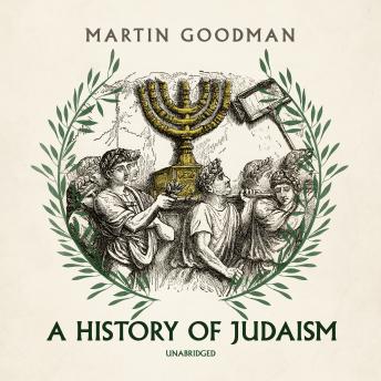 History of Judaism, Audio book by Martin Goodman