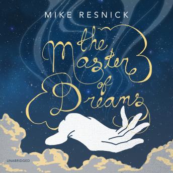 Master of Dreams, Audio book by Mike Resnick