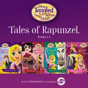 Tales of Rapunzel, Books 1-4: Secrets Unlocked, Opposites Attract, Friends and Enemies, and The Sear