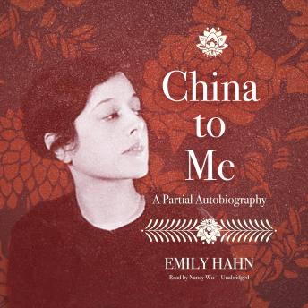 China to Me: A Partial Autobiography