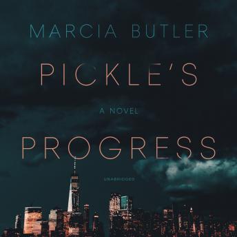 Pickle’s Progress: A Novel