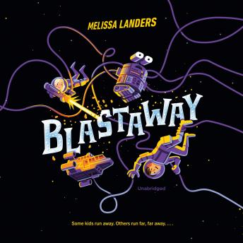 Listen Blastaway By Melissa Landers Audiobook audiobook