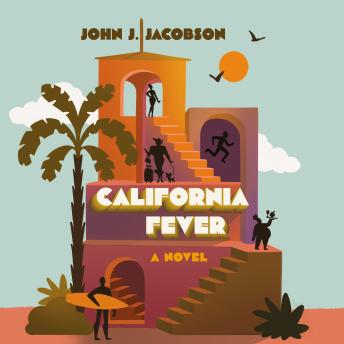 California Fever: A Novel