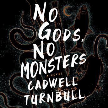 No Gods, No Monsters: A Novel sample.