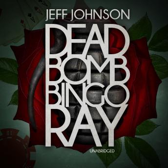 Deadbomb Bingo Ray, Jeff Johnson