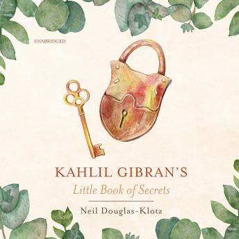 Kahlil Gibran's Little Book of Secrets, Khalil Gibran